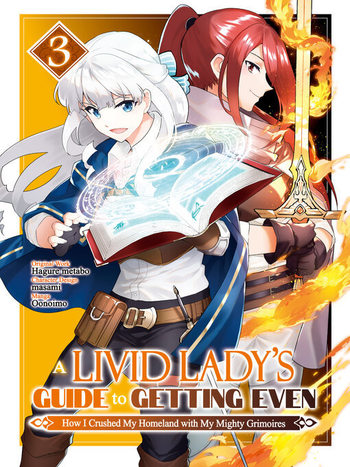 Cover image for A Livid Lady's Guide to Getting Even: How I Crushed My Homeland with My Mighty Grimoires, Volume 3